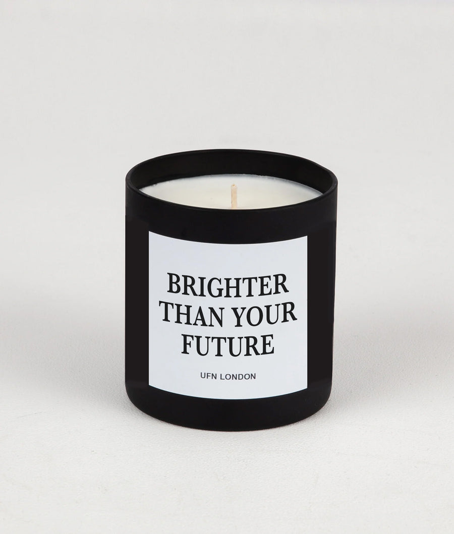 BRIGHTER THAN YOUR FUTURE CANDLE