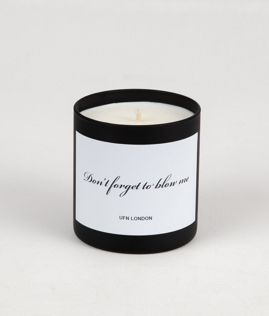 "DONT FORGET TO BLOW ME" CANDLE