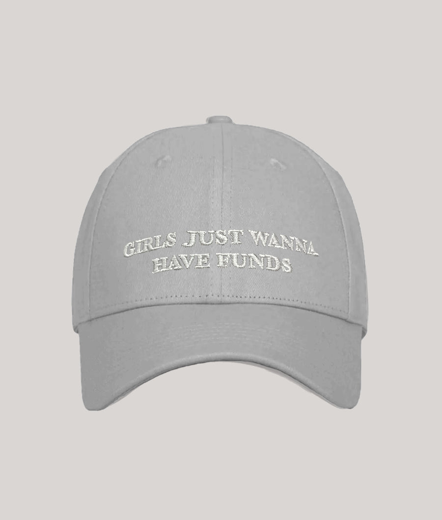 GIRLS JUST WANNA HAVE FUNDS CAP