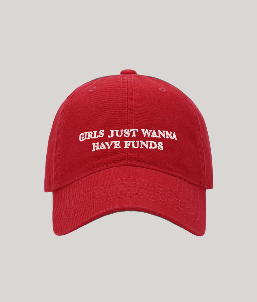 GIRLS JUST WANNA HAVE FUNDS CAP