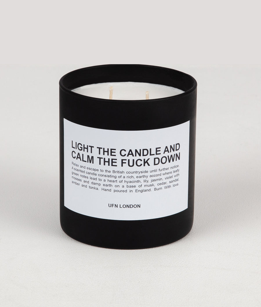 "LIGHT THE CANDLE AND CALM THE F DOWN" CANDLE